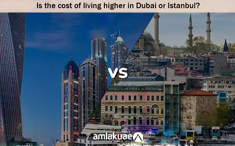 Is the cost of living higher in Dubai or Istanbul?