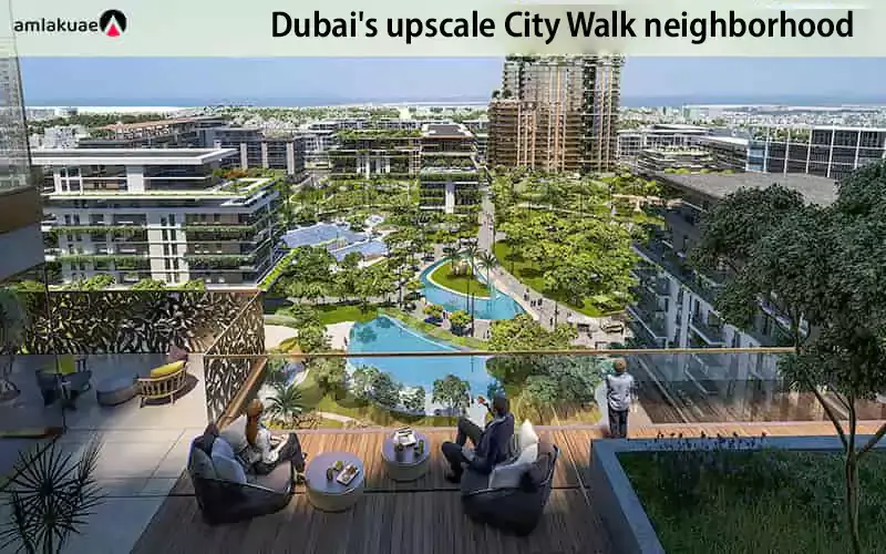 Buying property in Dubai from the City Walk area - Amlakuae Group