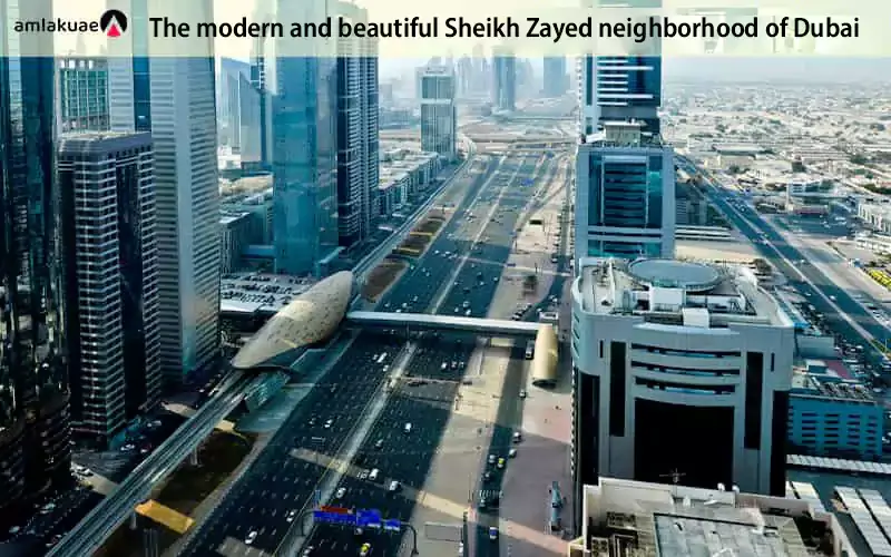Sheikh Zayed area and the beautiful 8-lane Sheikh Zayed Road - Amlakuae Group