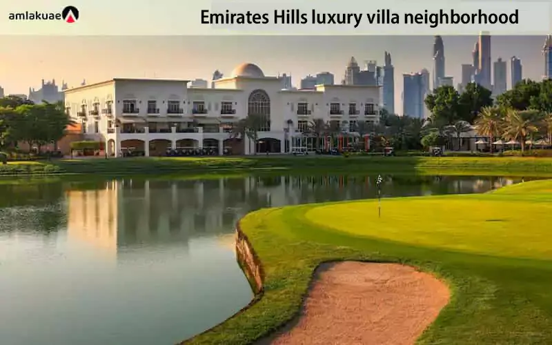 The Arab and affluent area of Emirates Hills in Dubai