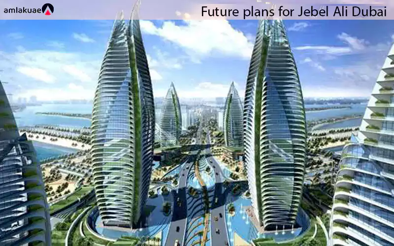 Future plans for Jebel Ali Dubai